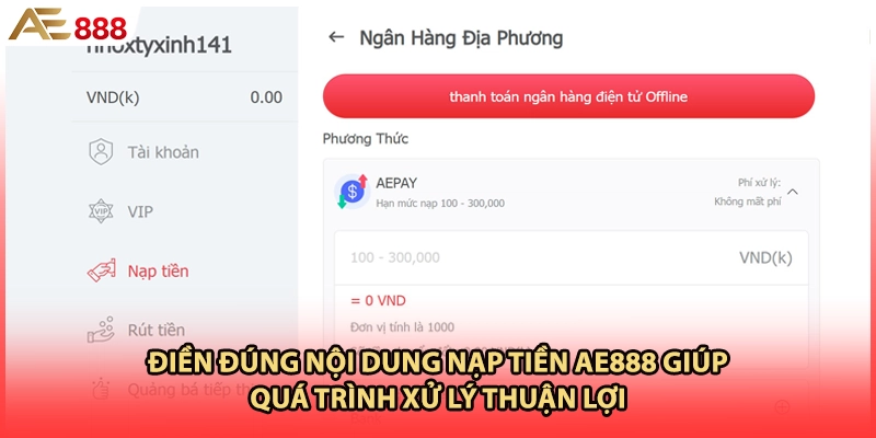 Điền đúng nội dung nạp tiền AE888 giúp quá trình xử lý thuận lợi